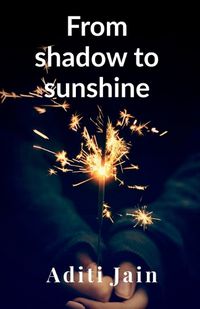 Cover image for From shadow to sunshine