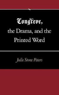 Cover image for Congreve, the Drama, and the Printed Word