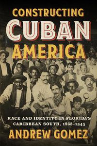 Cover image for Constructing Cuban America