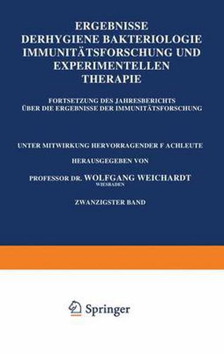 Cover image for Ergebnisse Der Hygiene Bakteriologie Immunitatsforschung Und Experimentellen Therapie: Zwanzigster Band Fortsetzung Des Jahresberichts UEber Die Ergebnisse Der Immunitatsforschung