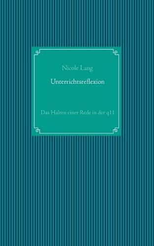 Cover image for Unterrichtsreflexion: Das Halten einer Rede in der q11