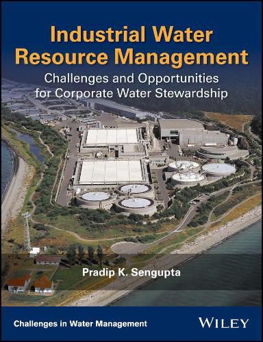 Cover image for Industrial Water Resource Management: Challenges and Opportunities for Corporate Water Stewardship