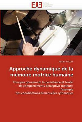 Cover image for Approche Dynamique de la M moire Motrice Humaine