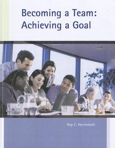 Cover image for Custom Becoming a Team: Achieving a Goal for Central Ohio Technical  College