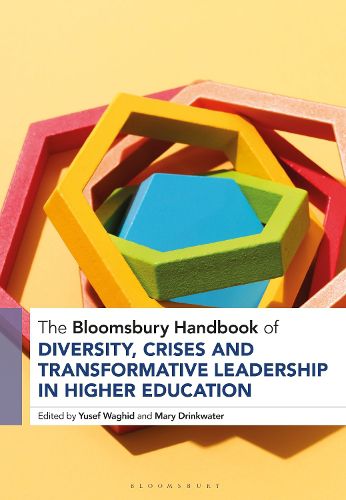 Cover image for The Bloomsbury Handbook of Diversity, Crises and Transformative Leadership in Higher Education