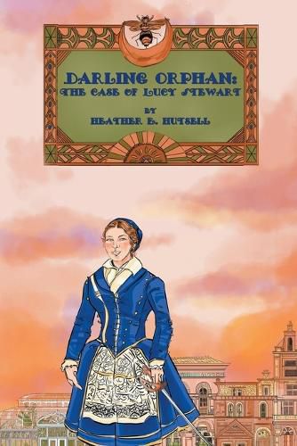 Cover image for Darling Orphan: The Case of Lucy Stewart