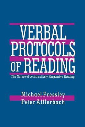 Cover image for Verbal Protocols of Reading: The Nature of Constructively Responsive Reading: The Nature of Constructively Responsive Reading