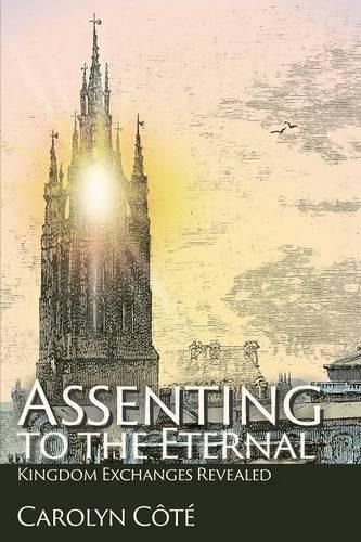 Cover image for Assenting to the Eternal: Kingdom Exchanges Revealed