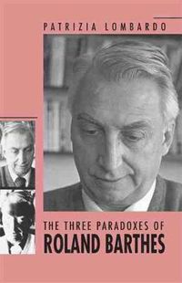 Cover image for The Three Paradoxes of Roland Barthes