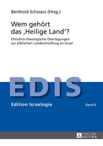 Cover image for Wem Gehoert Das  Heilige Land ?: Christlich-Theologische Ueberlegungen Zur Biblischen Landverheissung an Israel