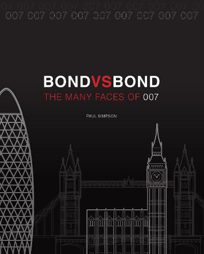 Bond vs. Bond: Revised and Updated: The Many Faces of 007