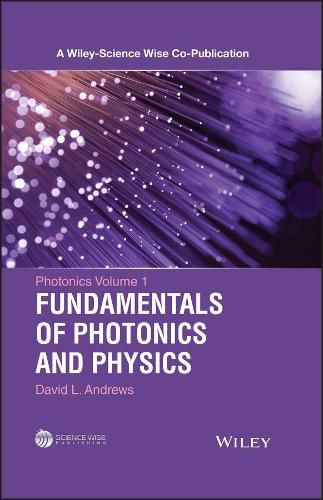 Cover image for Photonics, Volume 1: Fundamentals of Photonics and Physics