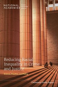 Cover image for Reducing Racial Inequality in Crime and Justice