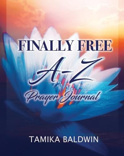 Cover image for Finally Free A-Z Prayer Journal