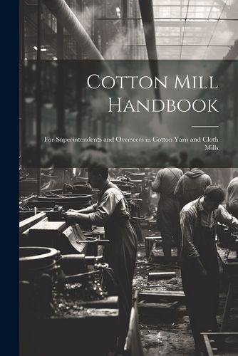 Cover image for Cotton Mill Handbook