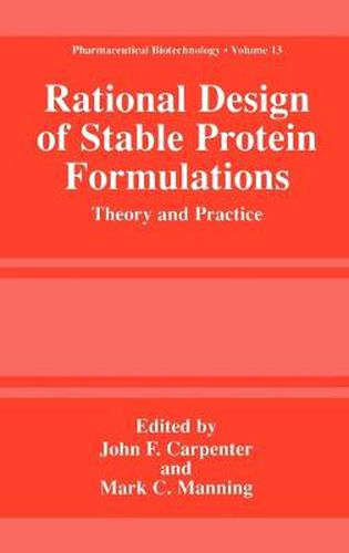 Rational Design of Stable Protein Formulations: Theory and Practice