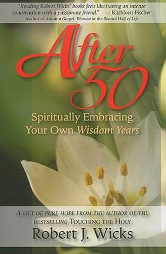 After 50: Spiritually Embracing Your Own Wisdom Years