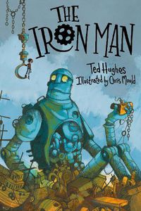 Cover image for The Iron Man: Chris Mould Illustrated Edition