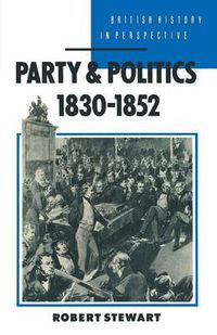 Cover image for Party and Politics, 1830-1852