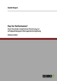 Cover image for Pay for Performance?: Zum Stand der empirischen Forschung zur erfolgsabhangigen Managementvergutung