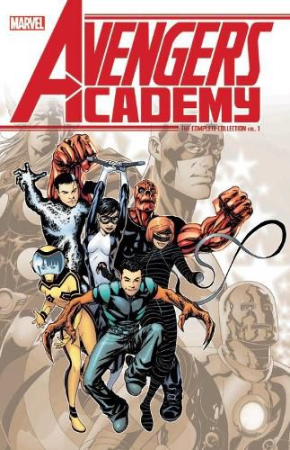 Cover image for Avengers Academy: The Complete Collection Vol. 1