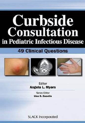 Cover image for Curbside Consultation in Pediatric Infectious Disease: 49 Clinical Questions