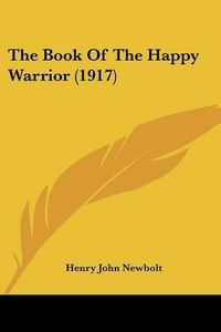 Cover image for The Book of the Happy Warrior (1917)