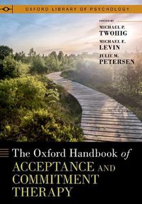 Cover image for The Oxford Handbook of Acceptance and Commitment Therapy