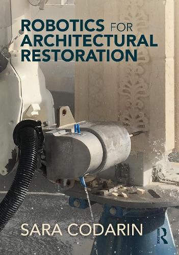 Cover image for Robotics for Architectural Restoration