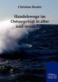 Cover image for Handelswege im Ostseegebiet in alter und neuer Zeit