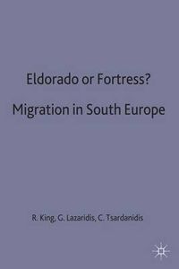 Cover image for Eldorado or Fortress? Migration in Southern Europe