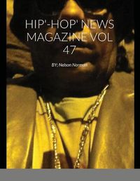 Cover image for Hip'-Hop' News Magazine Vol 47