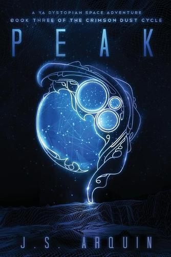 Cover image for Peak: A YA Dystopian Space Adventure