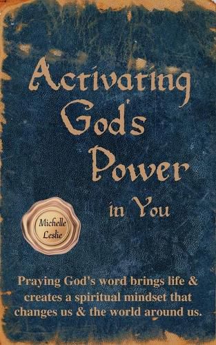 Cover image for Activating God's Power in You: Overcome and be transformed by accessing God's power.