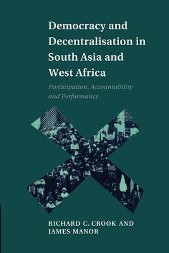 Cover image for Democracy and Decentralisation in South Asia and West Africa: Participation, Accountability and Performance