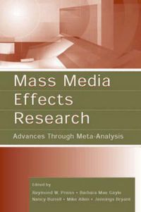 Cover image for Mass Media Effects Research: Advances Through Meta-Analysis