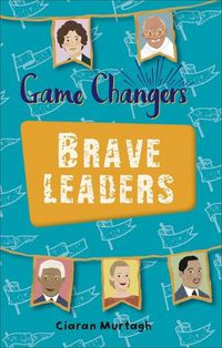 Cover image for Reading Planet KS2 - Game-Changers: Brave Leaders - Level 4: Earth/Grey band