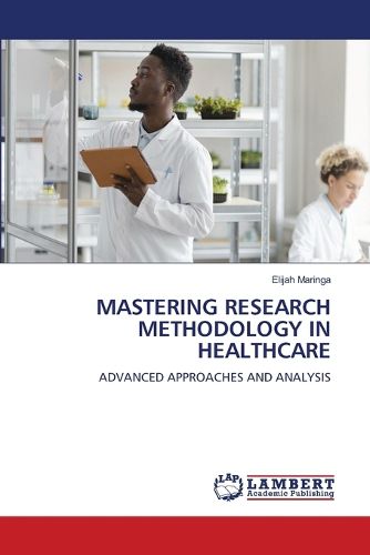 Cover image for Mastering Research Methodology in Healthcare