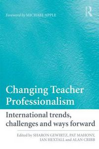 Cover image for Changing Teacher Professionalism: International trends, challenges and ways forward