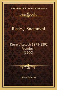 Cover image for Recii Snemovni: Ktere V Letech 1878-1892 Promluvil (1900)