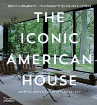 Cover image for The Iconic American House: Architectural Masterworks since 1900