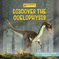 Cover image for Discover the Coelophysis