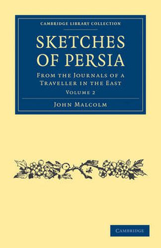 Cover image for Sketches of Persia: From the Journals of a Traveller in the East