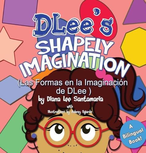 Cover image for DLee's Shapely Imagination: A Bilingual Story