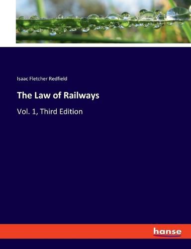 Cover image for The Law of Railways: Vol. 1, Third Edition