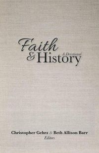 Cover image for Faith and History: A Devotional