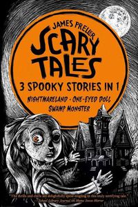 Cover image for Scary Tales: 3 Spooky Stories in 1