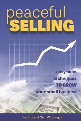 Cover image for Peaceful Selling: Easy Sales Techniques to Grow Your Small Business