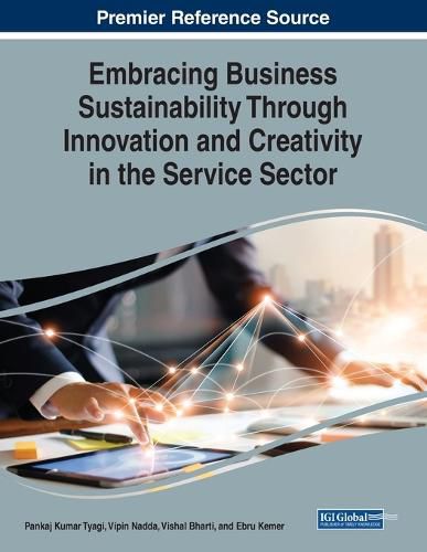 Cover image for Embracing Business Sustainability Through Innovation and Creativity in the Service Sector