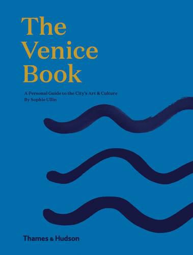 Cover image for The Venice Book: A Personal Guide to the City's Art & Culture